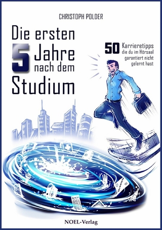 Die ersten 5 Jahre nach dem Studium