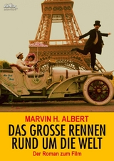 DAS GROSSE RENNEN RUND UM DIE WELT - Marvin H. Albert