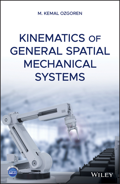 Kinematics of General Spatial Mechanical Systems - M. Kemal Ozgoren
