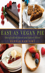 Easy As Vegan Pie -  Hannah Kaminsky