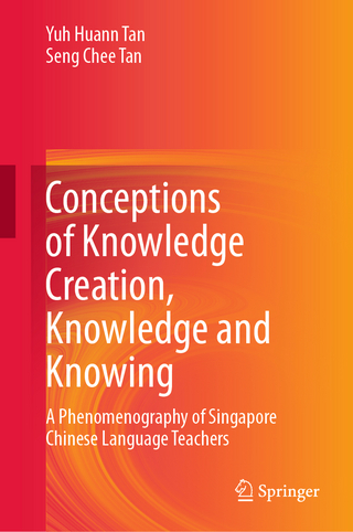 Conceptions of Knowledge Creation, Knowledge and Knowing