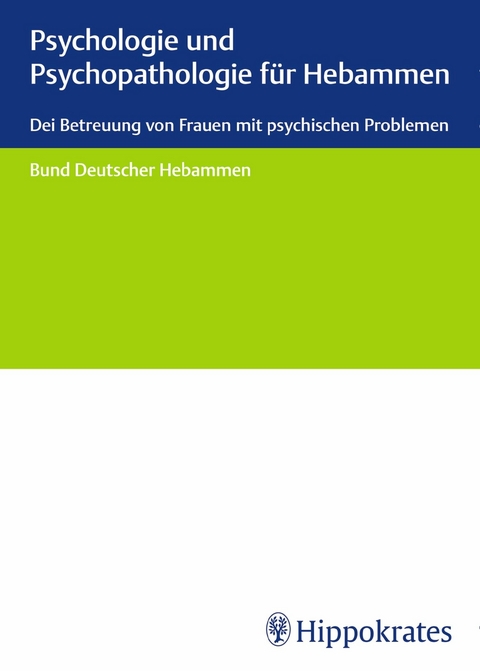 Psychologie und Psychopathologie f&uuml;r Hebammen -  Sabine Krauss-Lembcke
