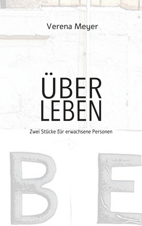 &Uuml;ber Leben - Verena Meyer