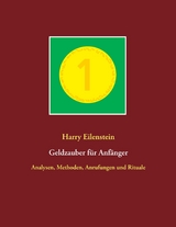 Geldzauber f&uuml;r Anf&auml;nger - Harry Eilenstein