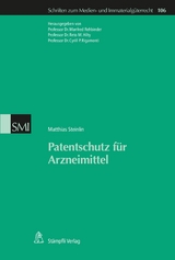 Patentschutz f&uuml;r Arzneimittel - Matthias Steinlin