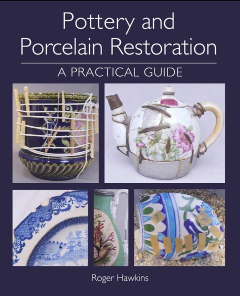 Pottery and Porcelain Restoration - Roger Hawkins