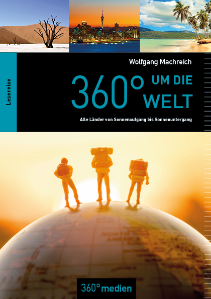 360&deg; um die Welt - Wolfgang Machreich