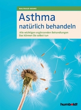 Asthma nat&uuml;rlich behandeln -  Waltraud Rehms