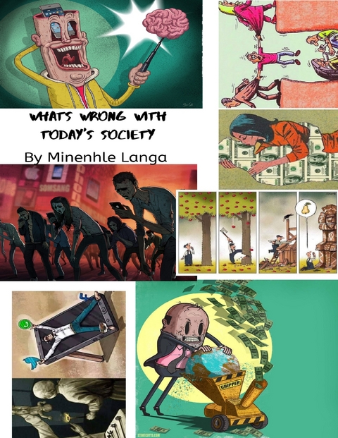 What's Wrong With Today's Society -  Minenhle Langa