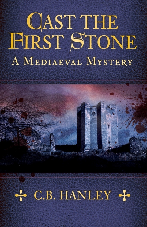 Cast the First Stone - C.B. Hanley