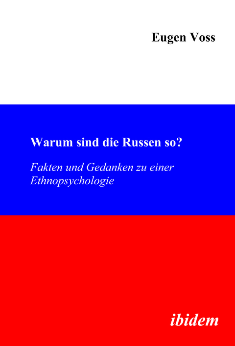 Warum sind die Russen so? - Eugen Voss