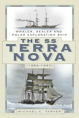 The SS Terra Nova (1884-1943) - Michael C. Tarver