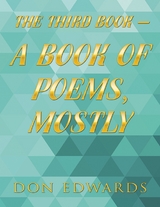 Third Book - A Book of Poems, Mostly -  Don Edwards