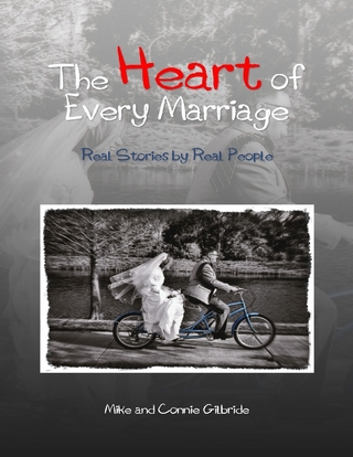 Heart of Every Marriage - Real Stories By Real People
