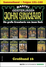 John Sinclair Gro&szlig;band 16 - Jason Dark