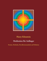 Meditation f&uuml;r Anf&auml;nger - Harry Eilenstein