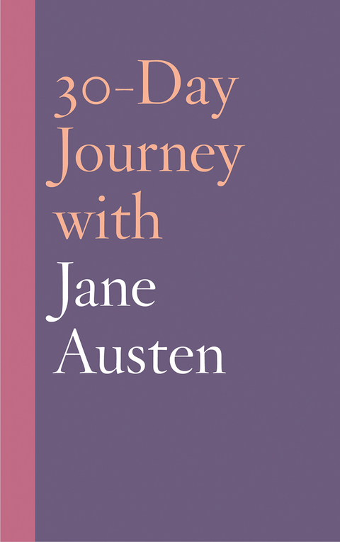 30-Day Journey with Jane Austen -  Duquette Natasha Duquette