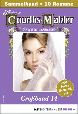 Hedwig Courths-Mahler Großband 14 - Sammelband