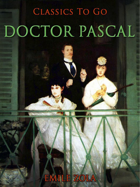 Doctor Pascal -  &Eacute;mile Zola