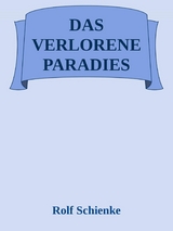 Das verlorene Paradies - Rolf Schienke