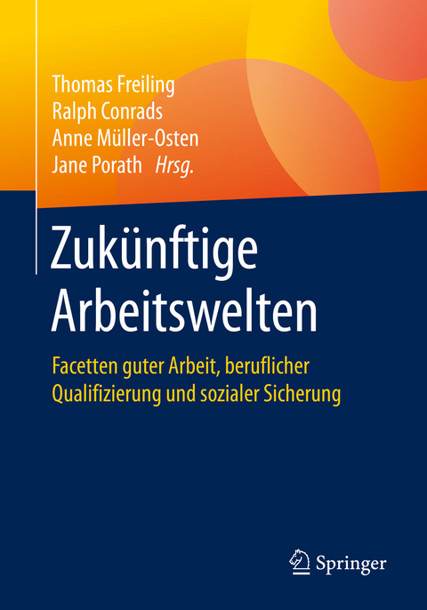 Zukünftige Arbeitswelten - 