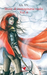 Storie di immaginaria realt&agrave; &ndash; Vol. 6 - AA. VV