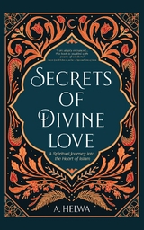 Secrets of Divine Love - A. Helwa,  Tbd