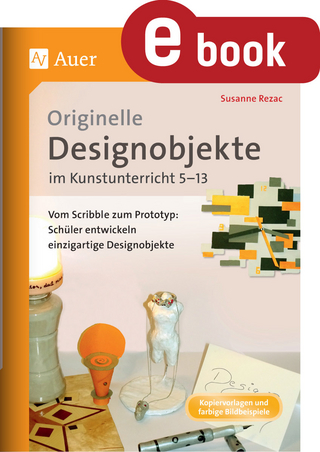 Originelle Designprojekte im Kunstunterricht 5-13