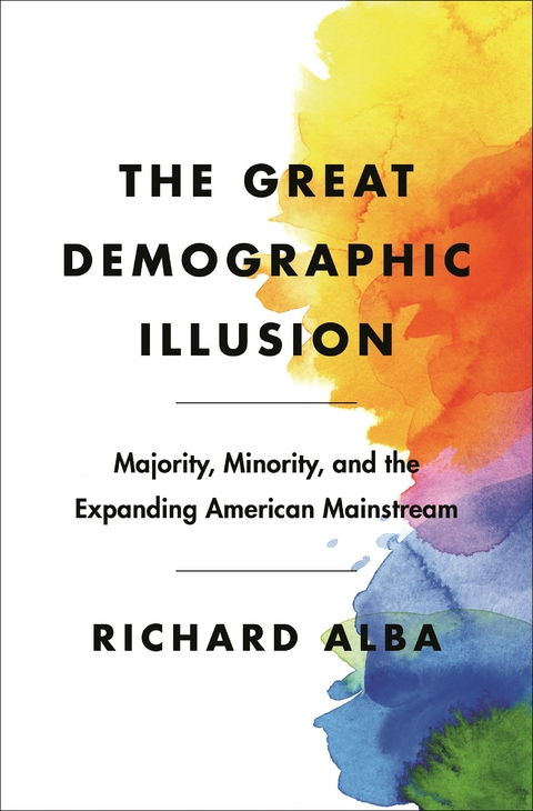 The Great Demographic Illusion - Richard Alba