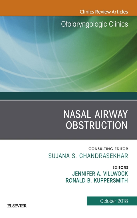 Nasal Airway Obstruction, An Issue of Otolaryngologic Clinics of North America -  Ronald B. Kuppersmith,  Jennifer A. Villwock
