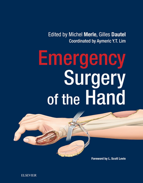 Emergency Surgery of the Hand E-Book -  Gilles Dautel,  Michel Merle
