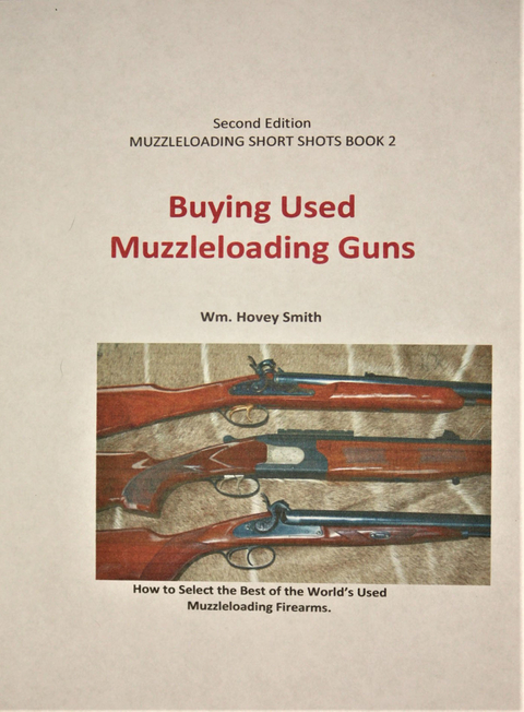 Buying Used Muzzleloading Guns -  Wm. Hovey Smith
