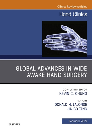 Global Advances in Wide Awake Hand Surgery, An Issue of Hand Clinics, An Issue of Hand Clinics
