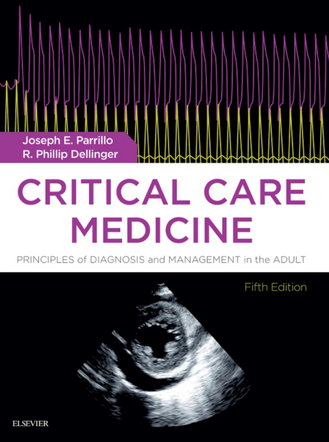 Critical Care Medicine E-Book -  R. Phillip Dellinger,  Joseph E. Parrillo