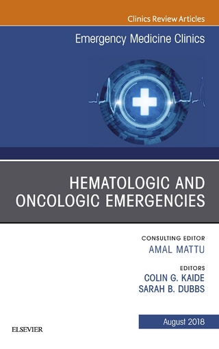 Hematologic and Oncologic Emergencies, An Issue of Emergency Medicine Clinics of North America