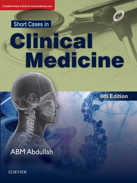 Short Cases in Clinical Medicine E-Book -  A B M Abdullah