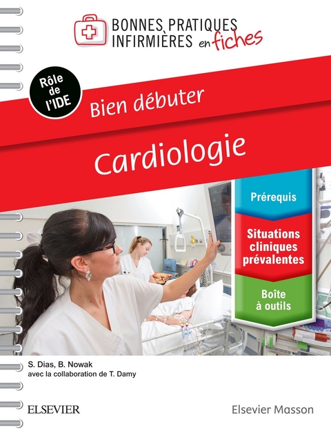 Bien d&eacute;buter - Cardiologie -  Thibaud DAMY,  Sandrine Dias,  Barbara Nowak