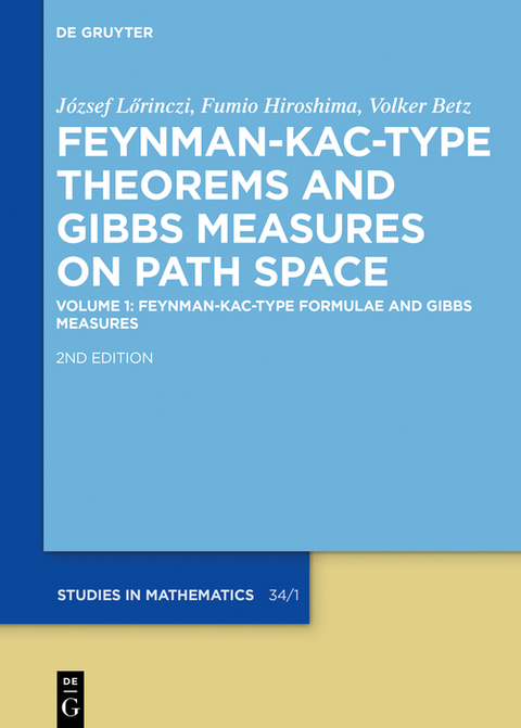 Feynman-Kac-Type Formulae and Gibbs Measures - József Lörinczi, Fumio Hiroshima, Volker Betz
