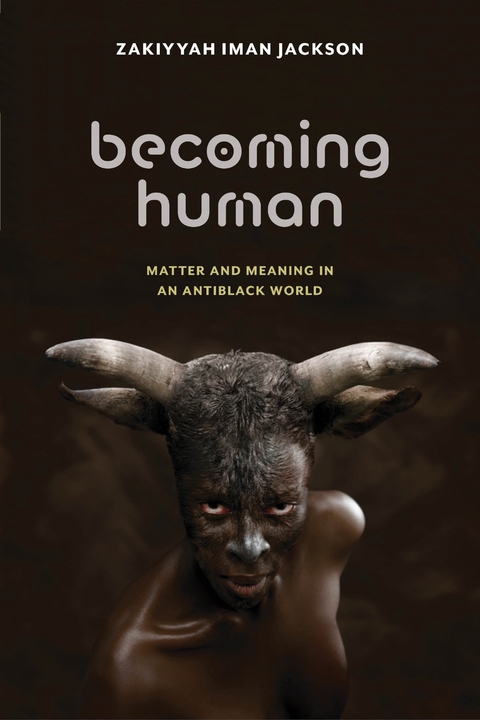 Becoming Human - Zakiyyah Iman Jackson