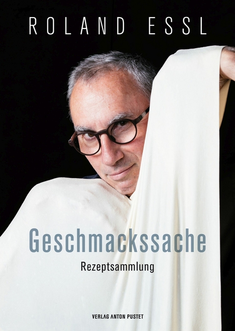 Roland Essl &ndash; Geschmackssache - Roland Essl