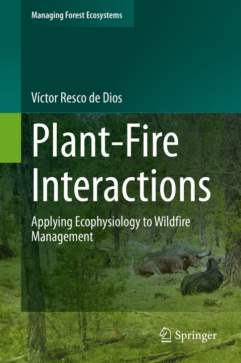 Plant-Fire Interactions - V&iacute;ctor Resco de Dios