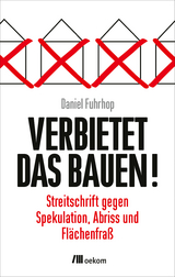 Verbietet das Bauen! - Daniel Fuhrhop