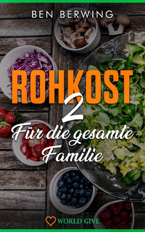 Rohkost 2 - Ben Berwing