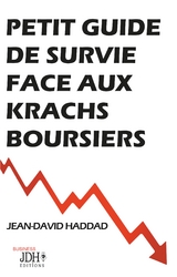 Petit guide de survie face aux krachs boursiers - Jean-David Haddad
