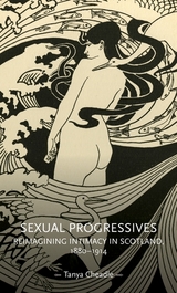 Sexual progressives -  Tanya Cheadle