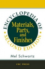 Encyclopedia of Materials, Parts and Finishes, Second Edition - Schwartz, Mel