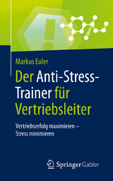 Der Anti-Stress-Trainer f&uuml;r Vertriebsleiter - Markus Euler