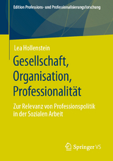 Gesellschaft, Organisation, Professionalit&auml;t - Lea Hollenstein