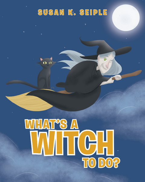 What's a Witch to Do? - Susan K. Seiple
