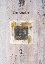 Das Artefakt - J&ouml;rg Fischer